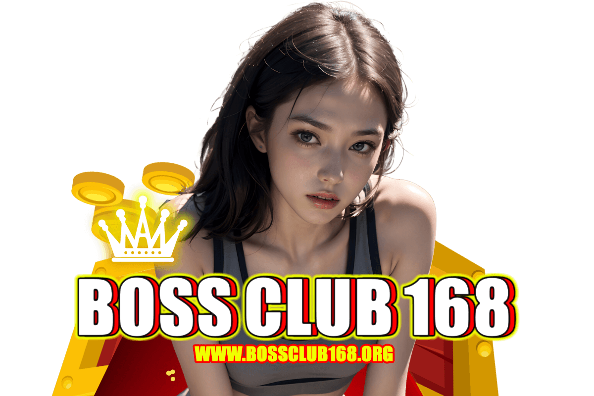 bossclub168 แจกเครดิตฟรี